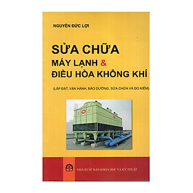 Nơi bán Sửa Chữa Máy Lạnh Và Điều Hoà Không Khí - Giá Từ -1đ