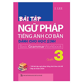 Download sách Bài Tập Ngữ Pháp Tiếng Anh Cơ Bản Dành Cho Học Sinh – Quyển 3