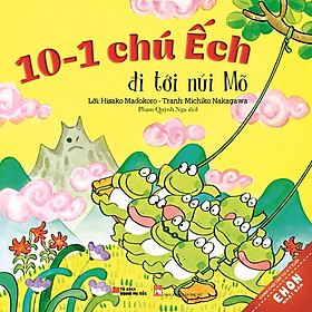 Truyện Ehon Nhật Bản - 10-1 Chú Ếch Đi Tới Núi Mõ