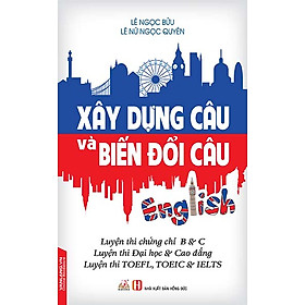 Xây Dựng Câu Và Biến Đổi Câu