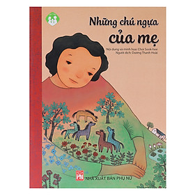 Nơi bán Những Chú Ngựa Của Mẹ - Giá Từ -1đ