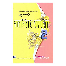 Học Tốt Tiếng Việt Lớp 2 - Tập 1