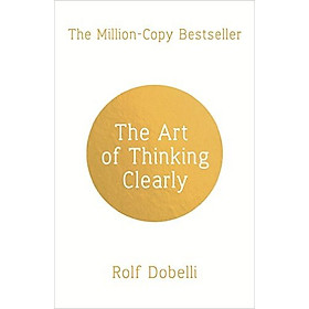 [Download Sách] The Art Of Thinking Clearly - Paperback