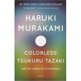 Colorless Tsukuru Tazaki And His Years Of Pilgrimage