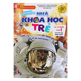 Nhà Khoa Học Trẻ - Young Scientists 13-14 Tuổi Tập 1: Cuộc Sống Của Một Phi Hành Gia