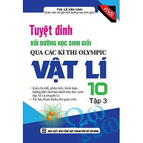 Ảnh bìa Tuyệt Đỉnh Bồi Dưỡng Học Sinh Giỏi Qua Các Kì Thi Olympic Vật Lí Lớp 10 (Tập 3)