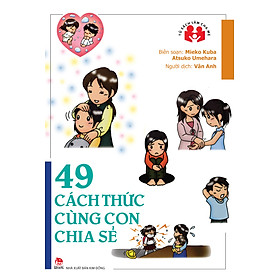 49 Cách Thức Cùng Con Chia Sẻ