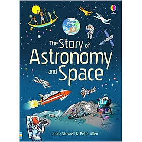 Download sách Usborne The Story of Astronomy and Space