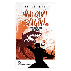 Nơi bán Ngũ Quái Sài Gòn (Tập 4): Đụng Độ Cá Mập Và Ninja - Giá Từ -1đ