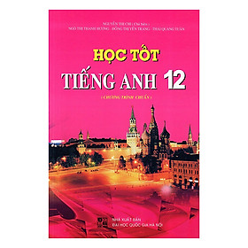 Học Tốt Tiếng Anh Lớp 12 - Chương Trình Chuẩn (Tái Bản)