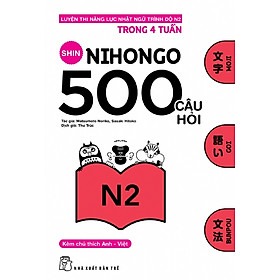 Nơi bán 500 Câu Hỏi Luyện Thi Năng Lực Nhật Ngữ Trình Độ N2 - Giá Từ -1đ