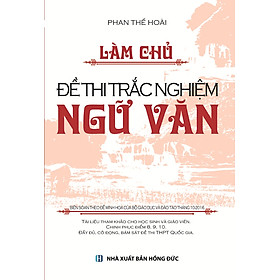 Download sách Làm Chủ Đề Thi Trắc Nghiệm Ngữ Văn