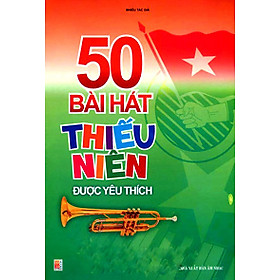 Download sách 50 Bài Hát Thiếu Niên Được Yêu Thích