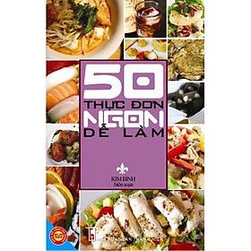 Nơi bán 50 Thực Đơn Ngon Dễ Làm - Giá Từ -1đ