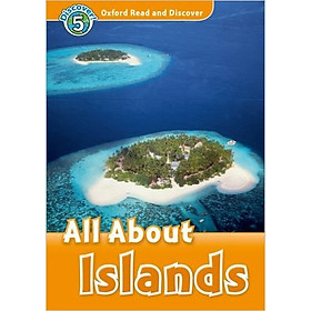 Oxford Read and Discover 5: All About Islands