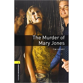 Oxford Bookworms Library (3 Ed.) 1: The Murder of Mary Jones Playscript