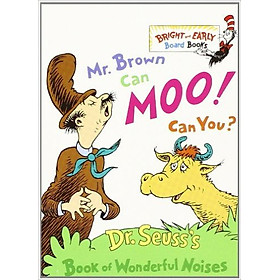 [Download Sách] Mr. Brown Can Moo! Can You? : Dr. Seuss'S Book Of Wonderful Noises