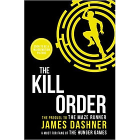 The Kill Order (Maze Runner Series) - Paperback - Lệnh hủy diệt