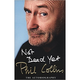 Download sách Not Dead Yet: The Autobiography