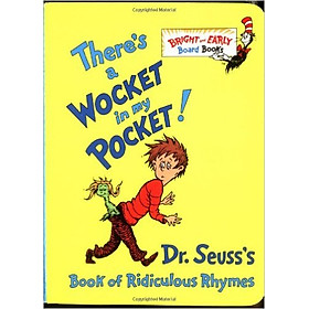 Sách There'S A Wocket In My Pocket! : Dr. Seuss'S Book Of Ridiculous Rhymes - Penguin Random House
