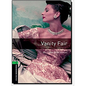 [Download Sách] Oxford Bookworms Library (3 Ed.) 6: Vanity Fair