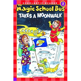 The Magic School Bus Science Reader: Takes A Moonwalk - Paperback - Chuyến Xe Khoa Học Kỳ Thú
