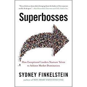 [Download Sách] Superbosses: How Exceptional Leaders Master The Flow Of Talent - Paperback