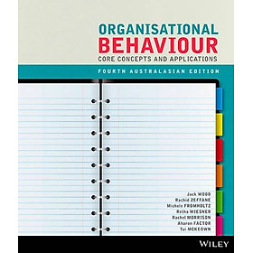 Download sách Organisational Behaviour: Core Concepts, 4E