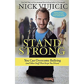 Download sách Stand Strong: You Can Overcome Bullying (And Other Stuff That Keeps You Down)