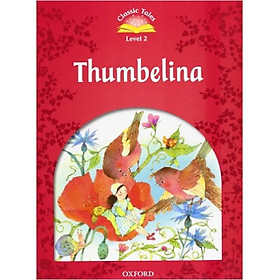 Classic Tales 2 : Thumbelina (with Book and Audio MultiROM) (Second Edition)