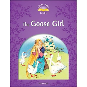 Nơi bán Classic Tales (2 Ed.) 4: The Goose Girl - Giá Từ -1đ