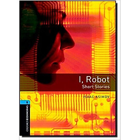 Nơi bán Oxford Bookworms Library (3 Ed.) 5: I, Robot - Giá Từ -1đ