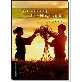 Oxford Bookworms Library (3 Ed.) 2: Love Among the Haystacks