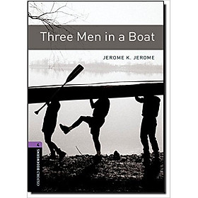 Nơi bán Oxford Bookworms Library (3 Ed.) 4: Three Men in a Boat - Giá Từ -1đ