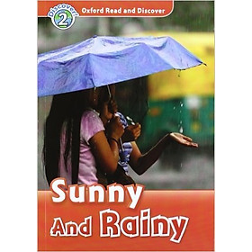 Nơi bán Oxford Read and Discover 2: Sunny and Rainy - Giá Từ -1đ