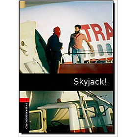 Nơi bán Oxford Bookworms Library (3 Ed.) 3: Skyjack! - Giá Từ -1đ