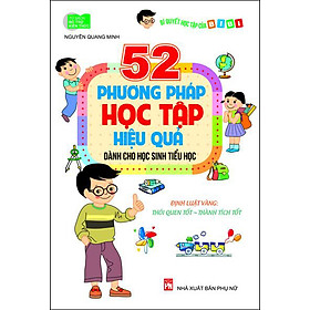 52 Phương Pháp Học Tập Hiệu Quả (Dành Cho Học Sinh Tiểu Học) 