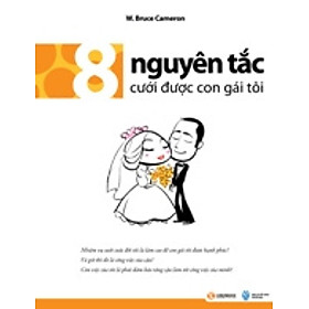 8 Nguyên Tắc Cưới Được Con Gái Tôi