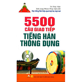 Sách 5500 Câu Giao Tiếp Tiếng Hàn Thông Dụng (Kèm CD)