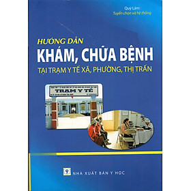 Download sách Hướng Dẫn Khám Chữa Bệnh Tại Trạm Y Tế Xã, Phường, Thị Trấn