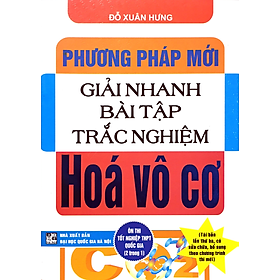 Download sách Phương Pháp Mới Giải Nhanh Bài Tập Trắc Nghiệm Hóa Vô Cơ