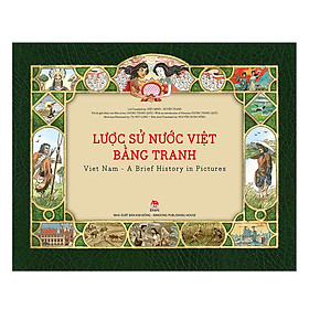 Lược Sử Nước Việt Bằng Tranh (Ấn Bản Kỉ Niệm 60 Năm NXB Kim Đồng)