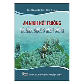 An Ninh Môi Trường Và Hòa Bình Ở Biển Đông