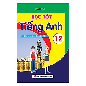 Download sách Học Tốt Tiếng Anh 12