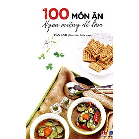 Download sách 100 Món Ăn Ngon Miệng Dễ Làm (Tái Bản 2016)