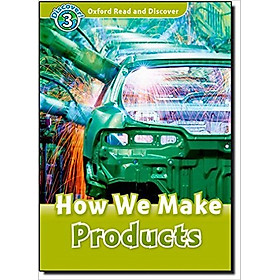 Oxford Read and Discover 3: How We Make Products