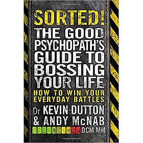 Download sách Sorted!: The Good Psychopath's Guide To Bossing Your Life - Paperback