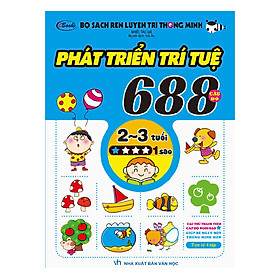 Bộ Sách Rèn Luyện Trí Thông Minh - 688 Câu Đố Phát Triển Trí Tuệ 2 -3 Tuổi - Cấp Độ 1 Sao