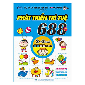 Bộ Sách Rèn Luyện Trí Thông Minh - 688 Câu Đố Phát Triển Trí Tuệ 2 -3 Tuổi - Cấp Độ 2 Sao
