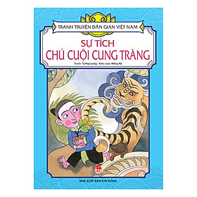 Download sách Tranh Truyện Dân Gian Việt Nam: Sự Tích Chú Cuội Cung Trăng (Tái Bản 2017)